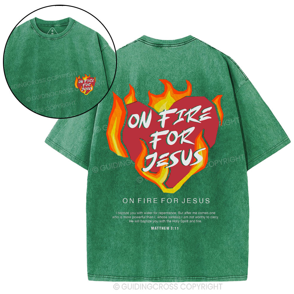 On Fire For Jesus Christian Washed T-Shirt