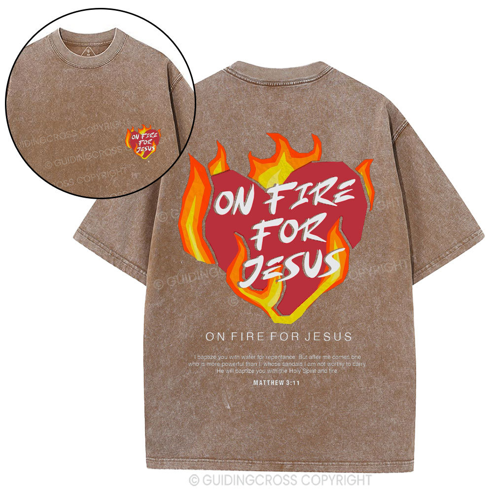 On Fire For Jesus Christian Washed T-Shirt