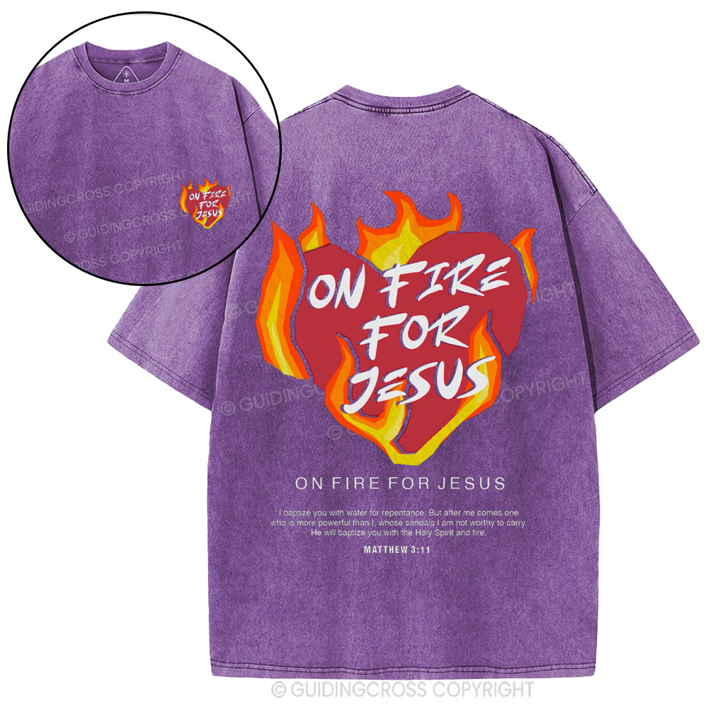 On Fire For Jesus Christian Washed T-Shirt