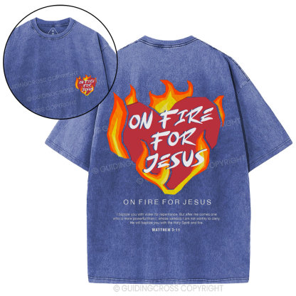 On Fire For Jesus Christian Washed T-Shirt