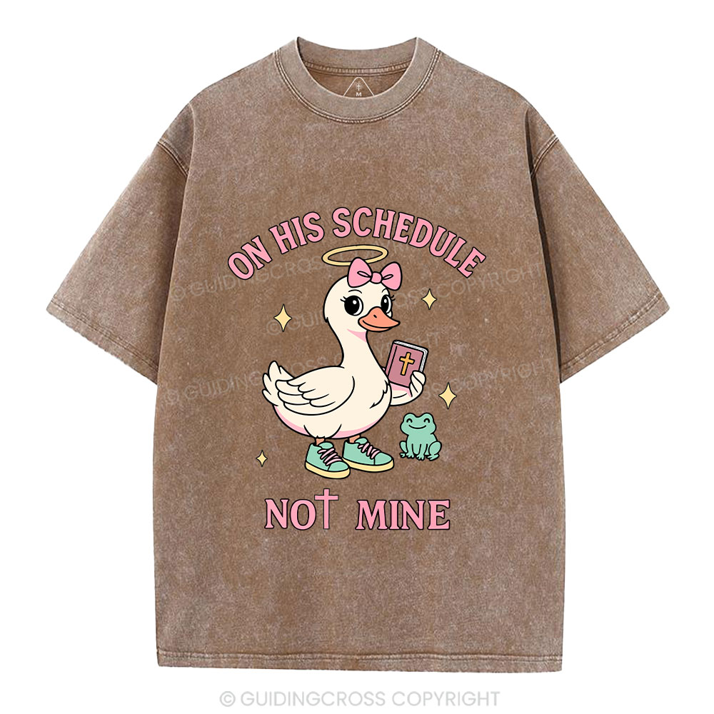 On His Schedule Not Mine Christian Washed T-Shirt