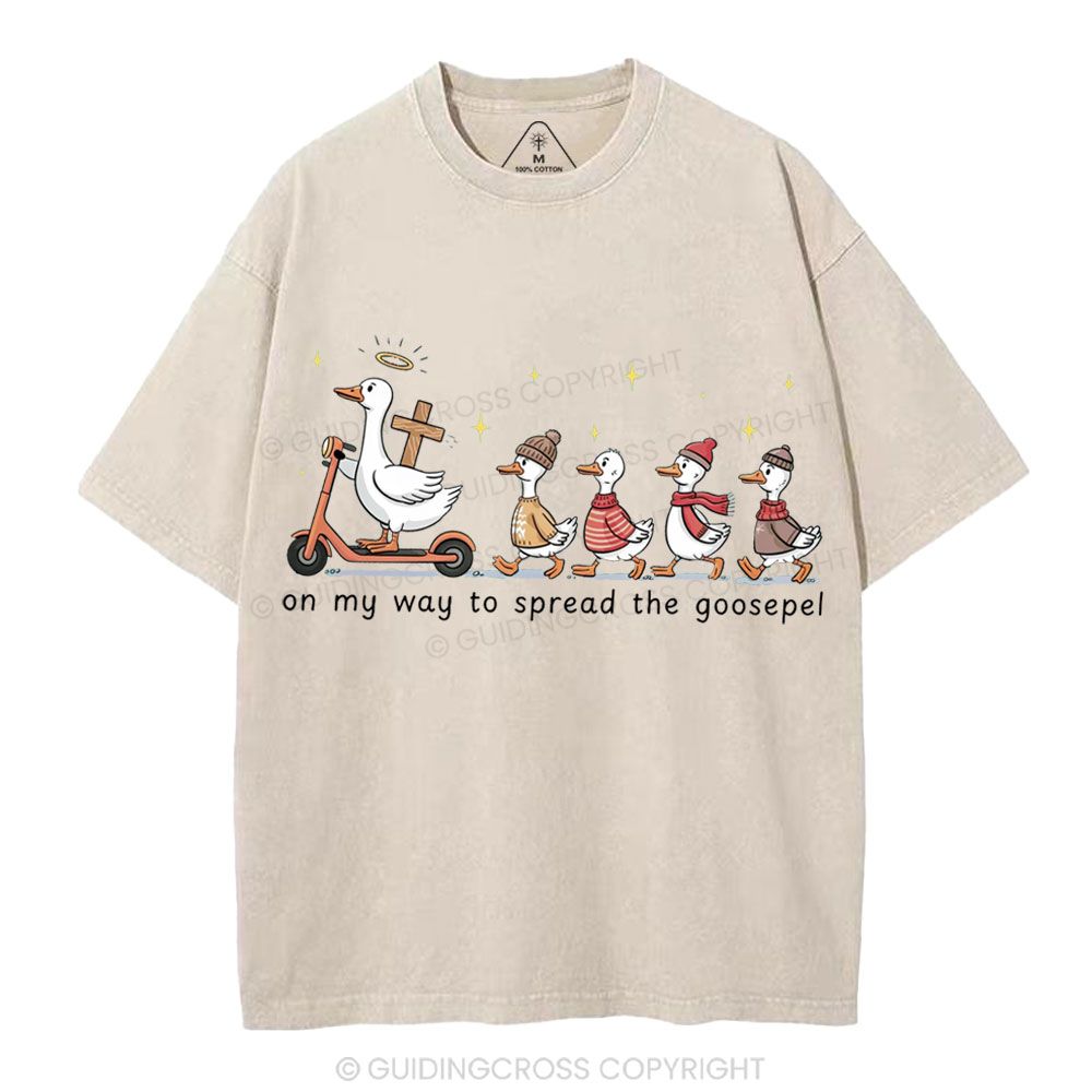 On My Way To Spread The Goosepel Christian Washed T-Shirt