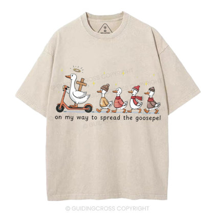 On My Way To Spread The Goosepel Christian Washed T-Shirt
