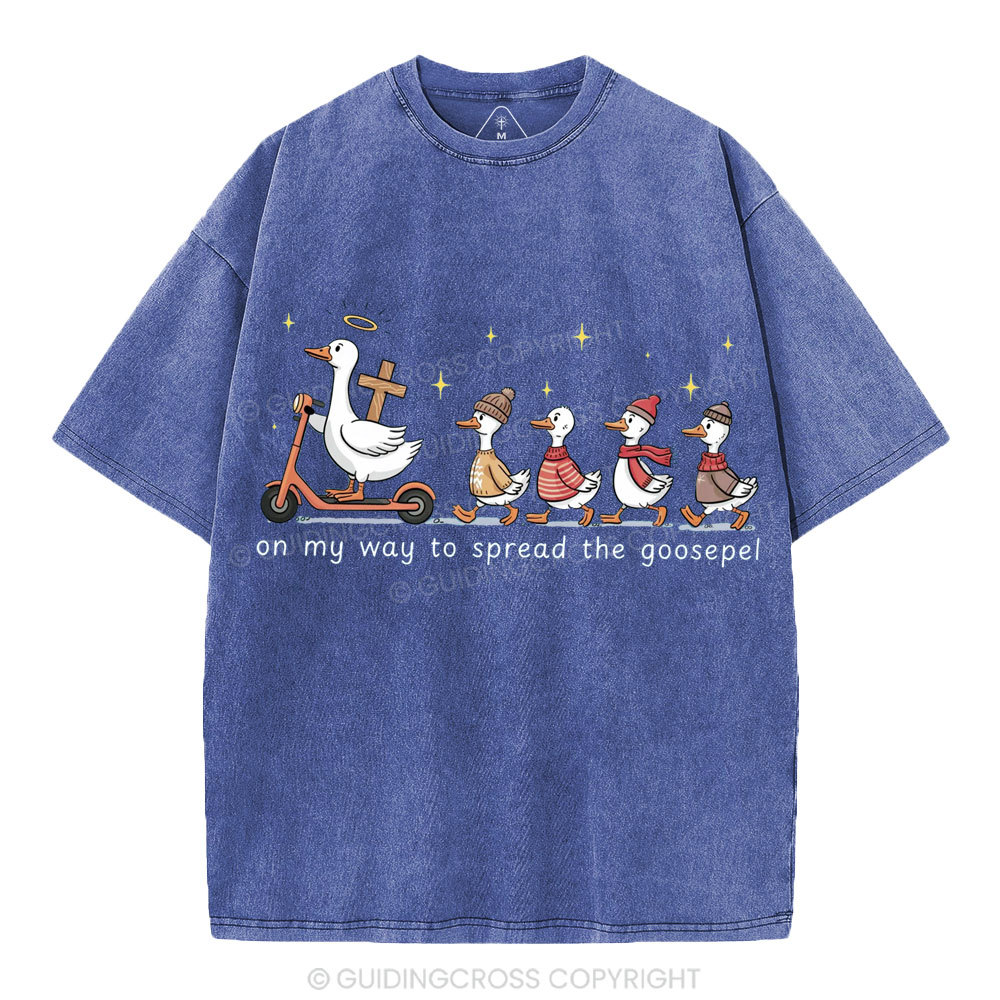 On My Way To Spread The Goosepel Christian Washed T-Shirt