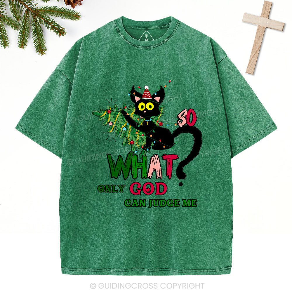 Only God Can Judge Me Christian Christmas Washed T-Shirt