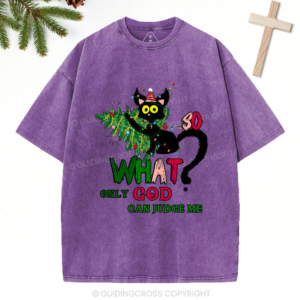 Only God Can Judge Me Christian Christmas Washed T-Shirt