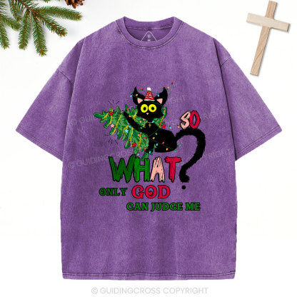 Only God Can Judge Me Christian Christmas Washed T-Shirt