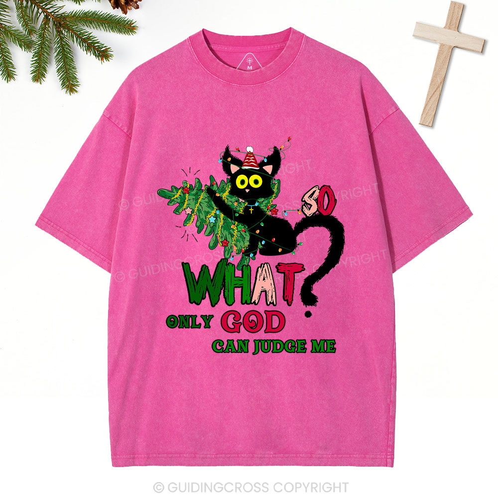 Only God Can Judge Me Christian Christmas Washed T-Shirt