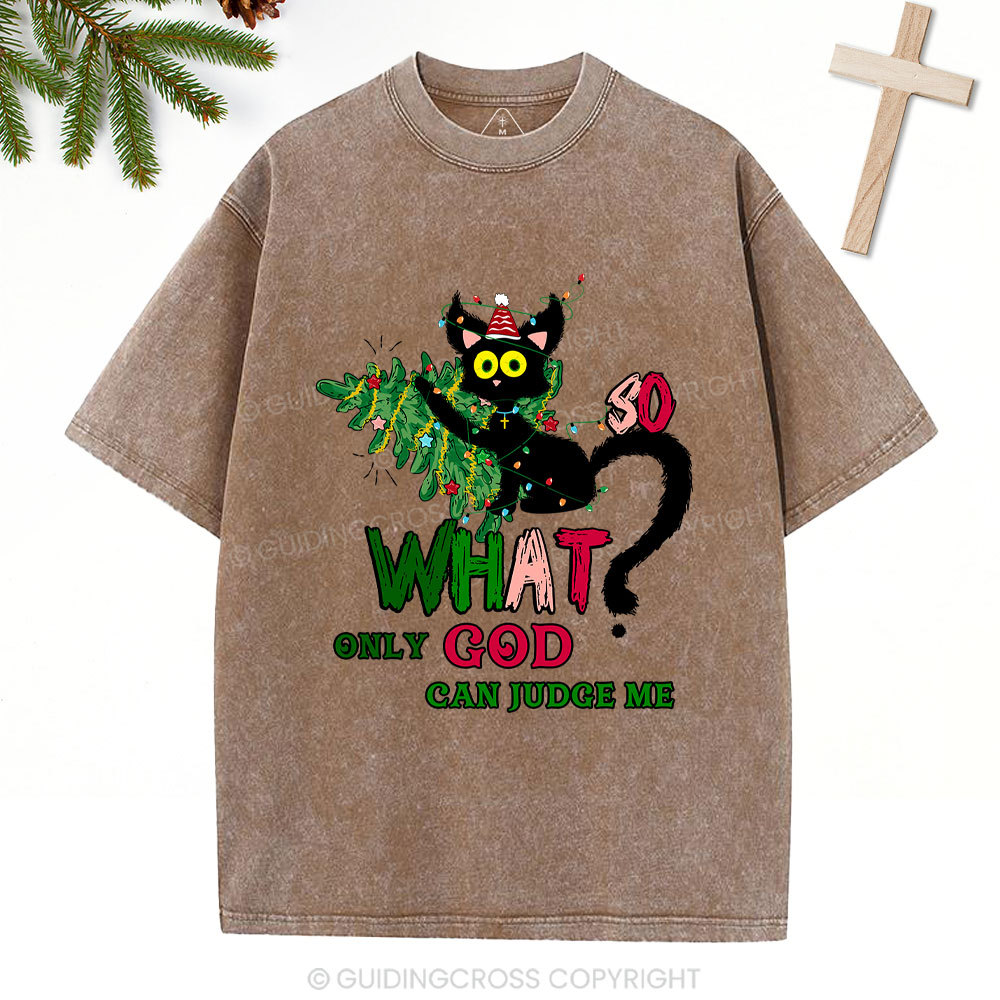 Only God Can Judge Me Christian Christmas Washed T-Shirt