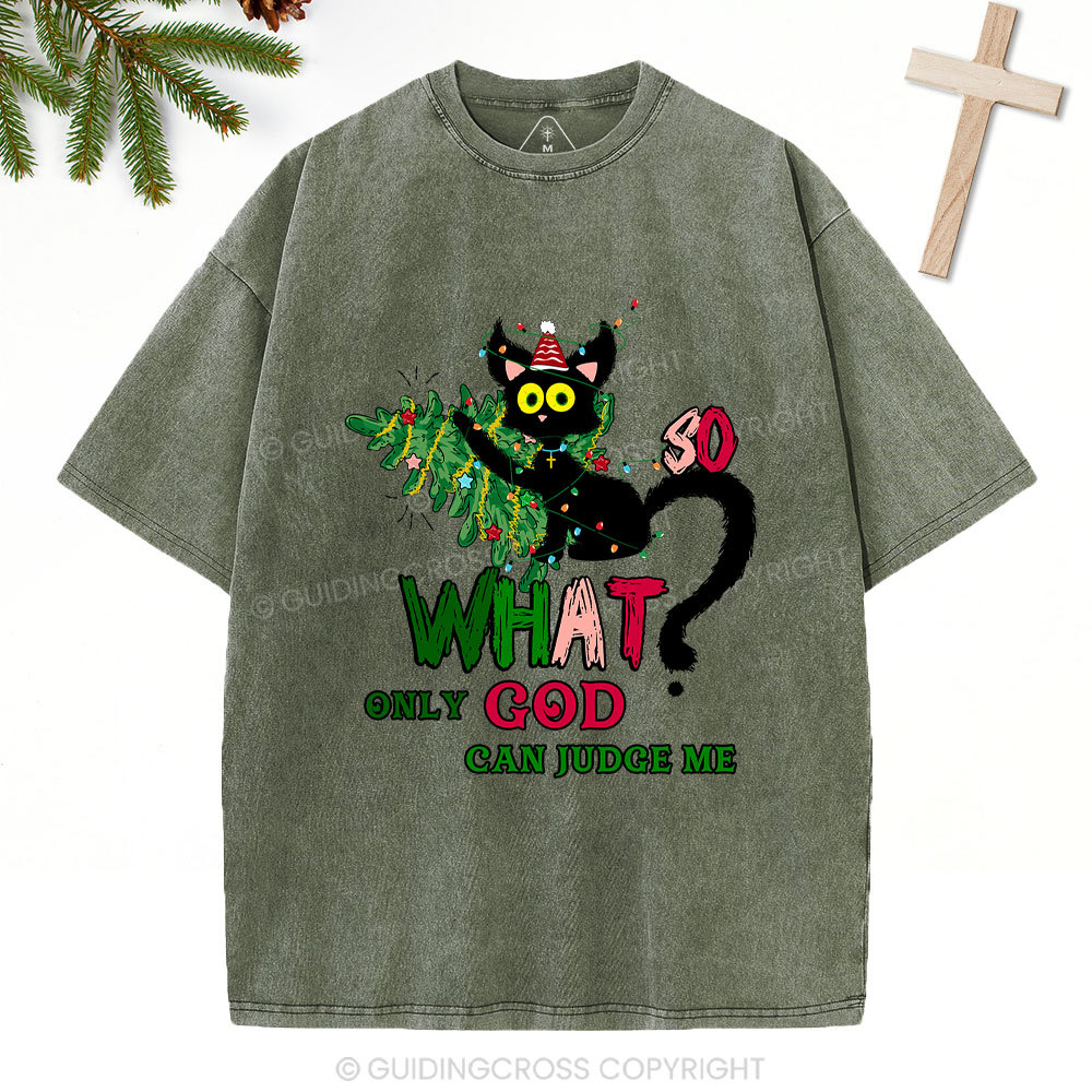 Only God Can Judge Me Christian Christmas Washed T-Shirt