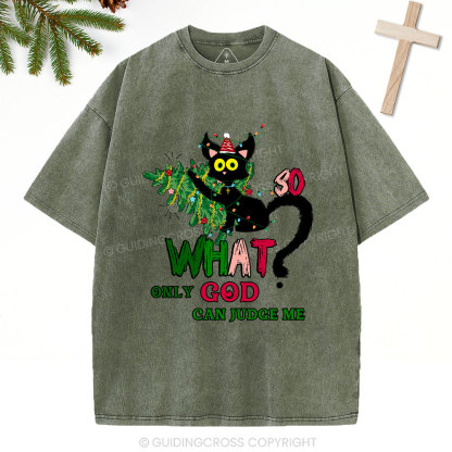 Only God Can Judge Me Christian Christmas Washed T-Shirt