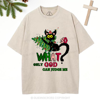 Only God Can Judge Me Christian Christmas Washed T-Shirt