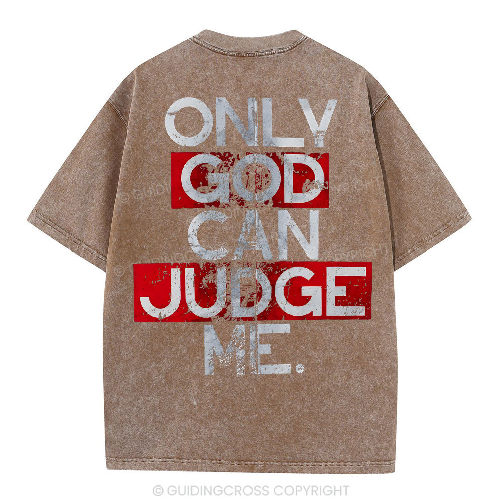 Only God Can Judge You Christian Washed T-Shirt