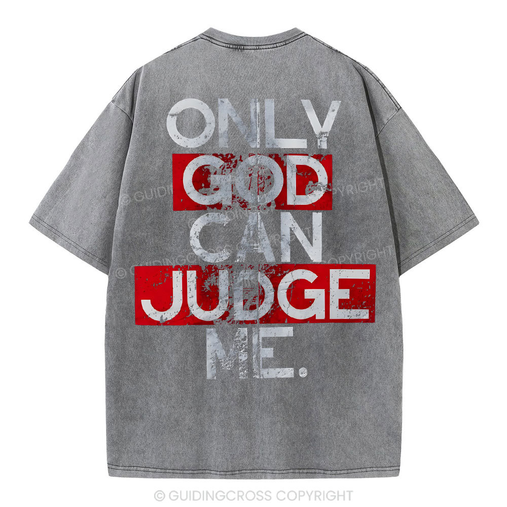 Only God Can Judge You Christian Washed T-Shirt