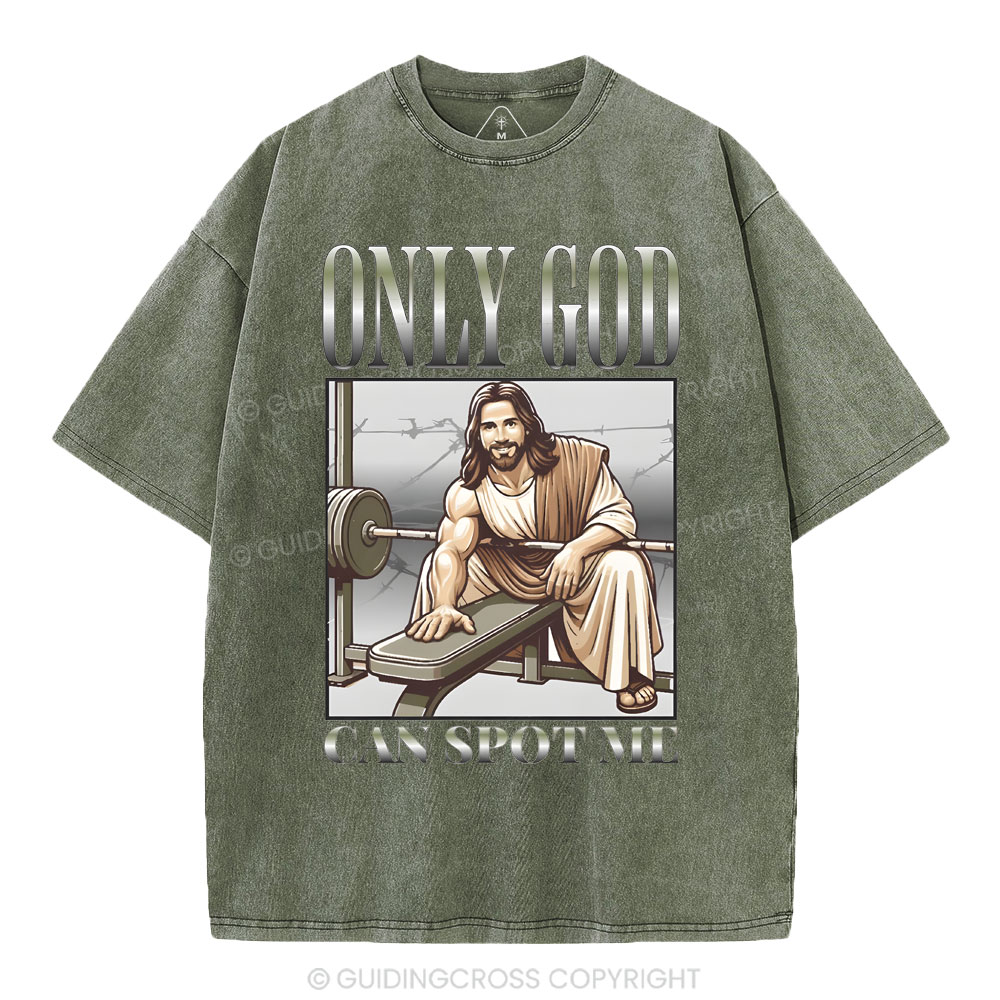 Only God Can Spot Me Christian Washed T-Shirt