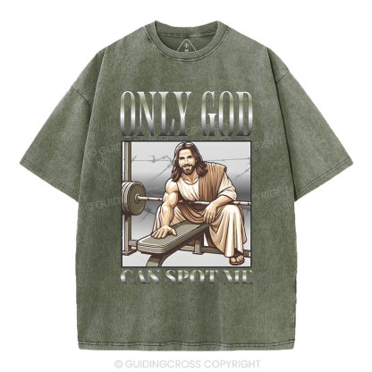 Only God Can Spot Me Christian Washed T-Shirt