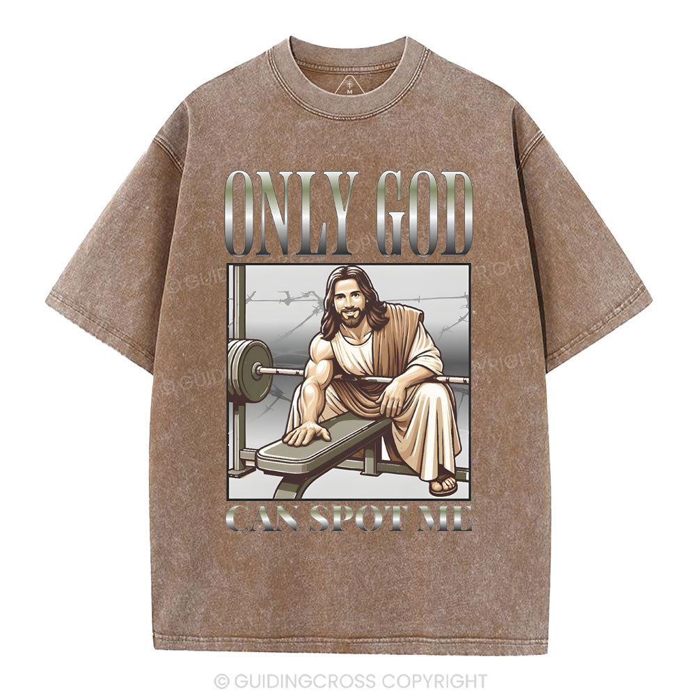 Only God Can Spot Me Christian Washed T-Shirt