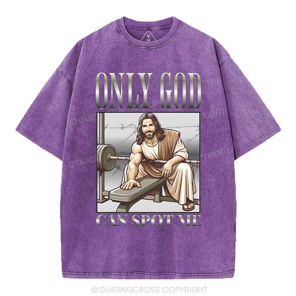 Only God Can Spot Me Christian Washed T-Shirt
