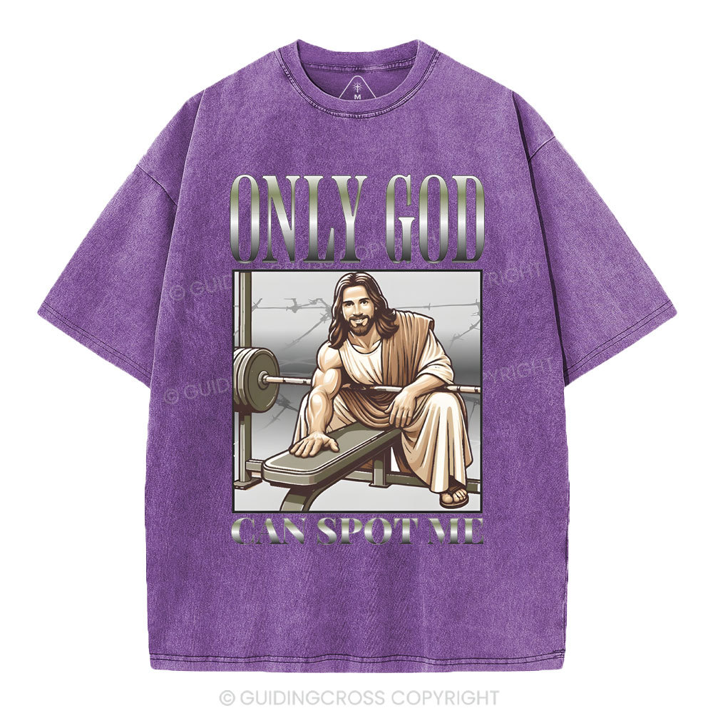 Only God Can Spot Me Christian Washed T-Shirt