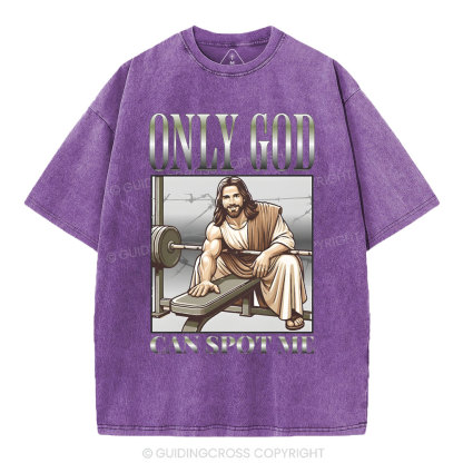 Only God Can Spot Me Christian Washed T-Shirt