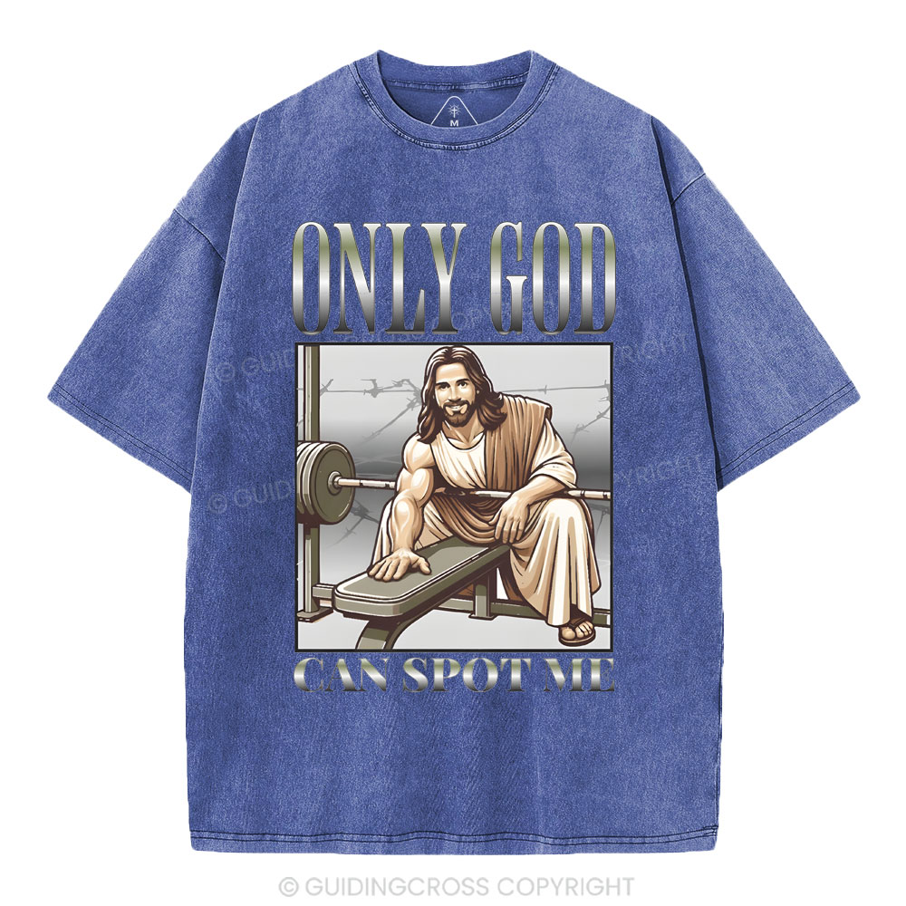 Only God Can Spot Me Christian Washed T-Shirt