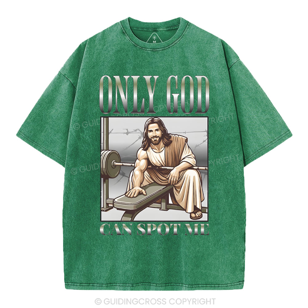 Only God Can Spot Me Christian Washed T-Shirt