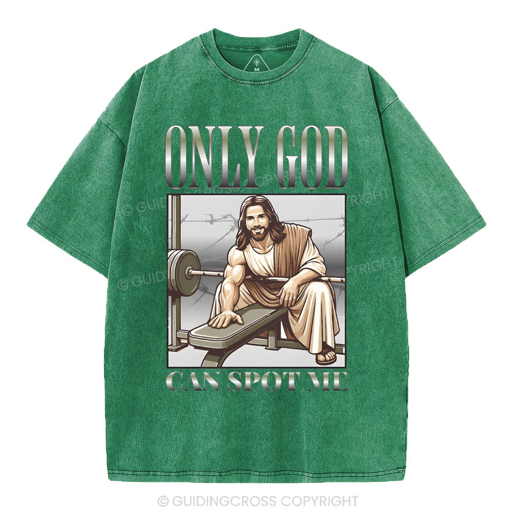 Only God Can Spot Me Christian Washed T-Shirt