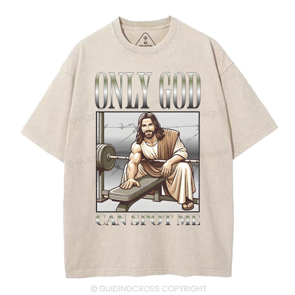 Only God Can Spot Me Christian Washed T-Shirt
