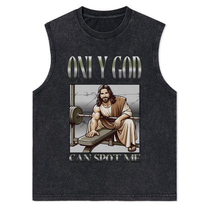 Only God Can Spot Me Christian Washed Tank Top