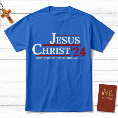 Only Jesus Can Save This Nation Christian T-Shirt