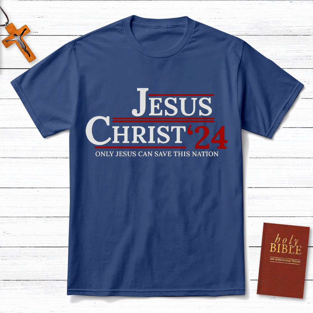 Only Jesus Can Save This Nation Christian T-Shirt