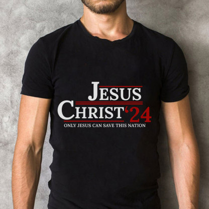 Only Jesus Can Save This Nation Christian T-Shirt