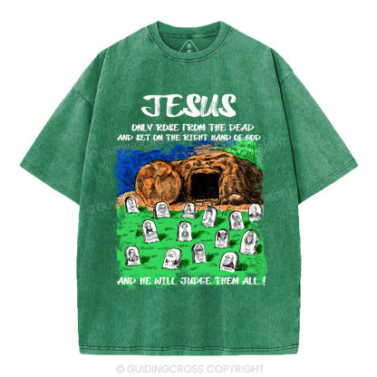 Only Jesus Rose From the Dead Christian Washed T-Shirt