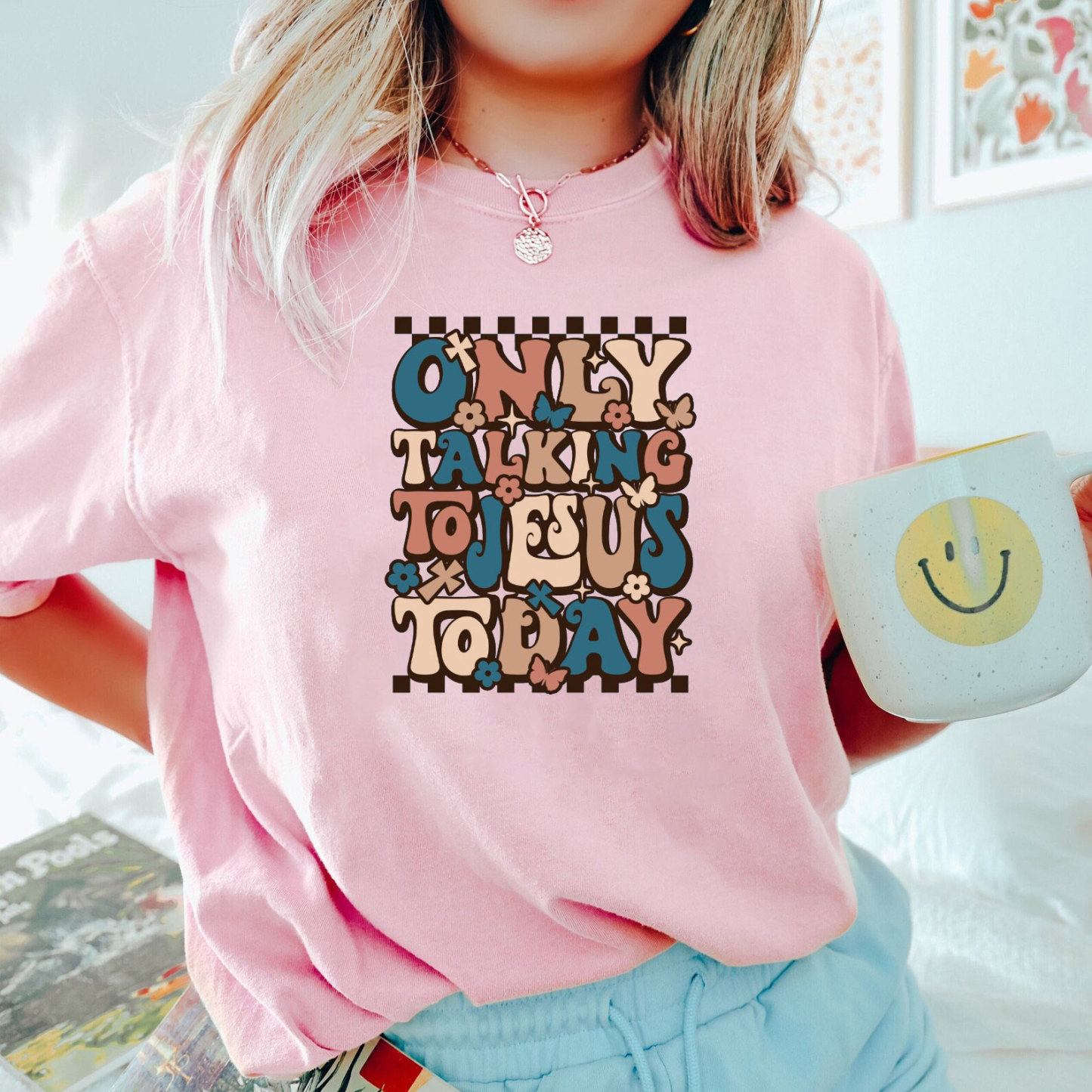 Only Talking To Jesus Today Christian T-Shirt