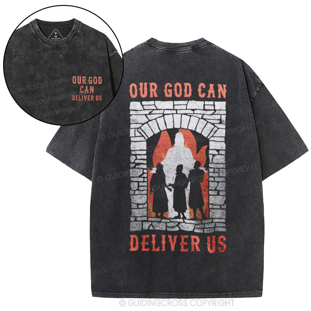 Our God Can Deliver Us Christian Washed T-Shirt