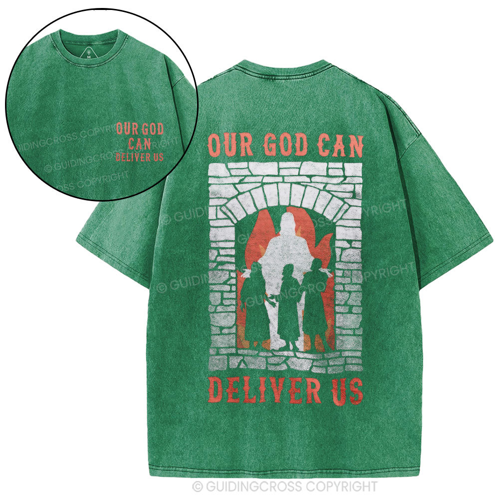 Our God Can Deliver Us Christian Washed T-Shirt