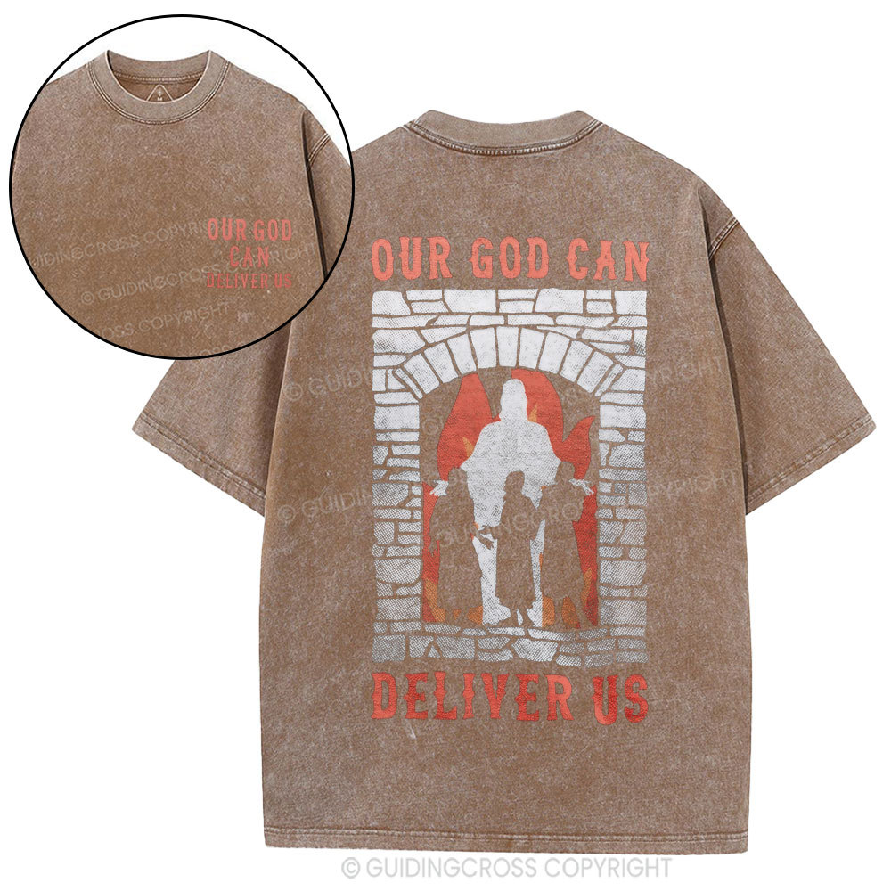 Our God Can Deliver Us Christian Washed T-Shirt