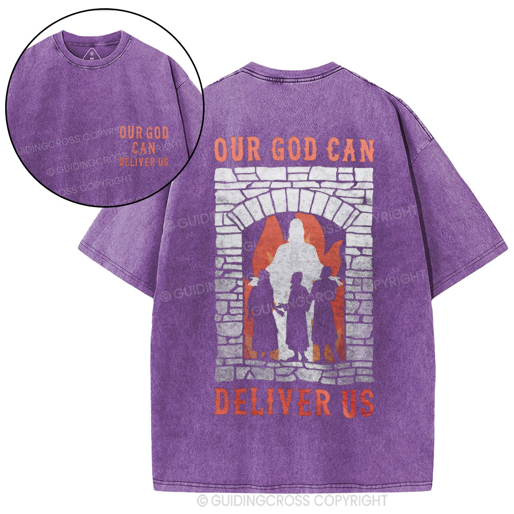 Our God Can Deliver Us Christian Washed T-Shirt