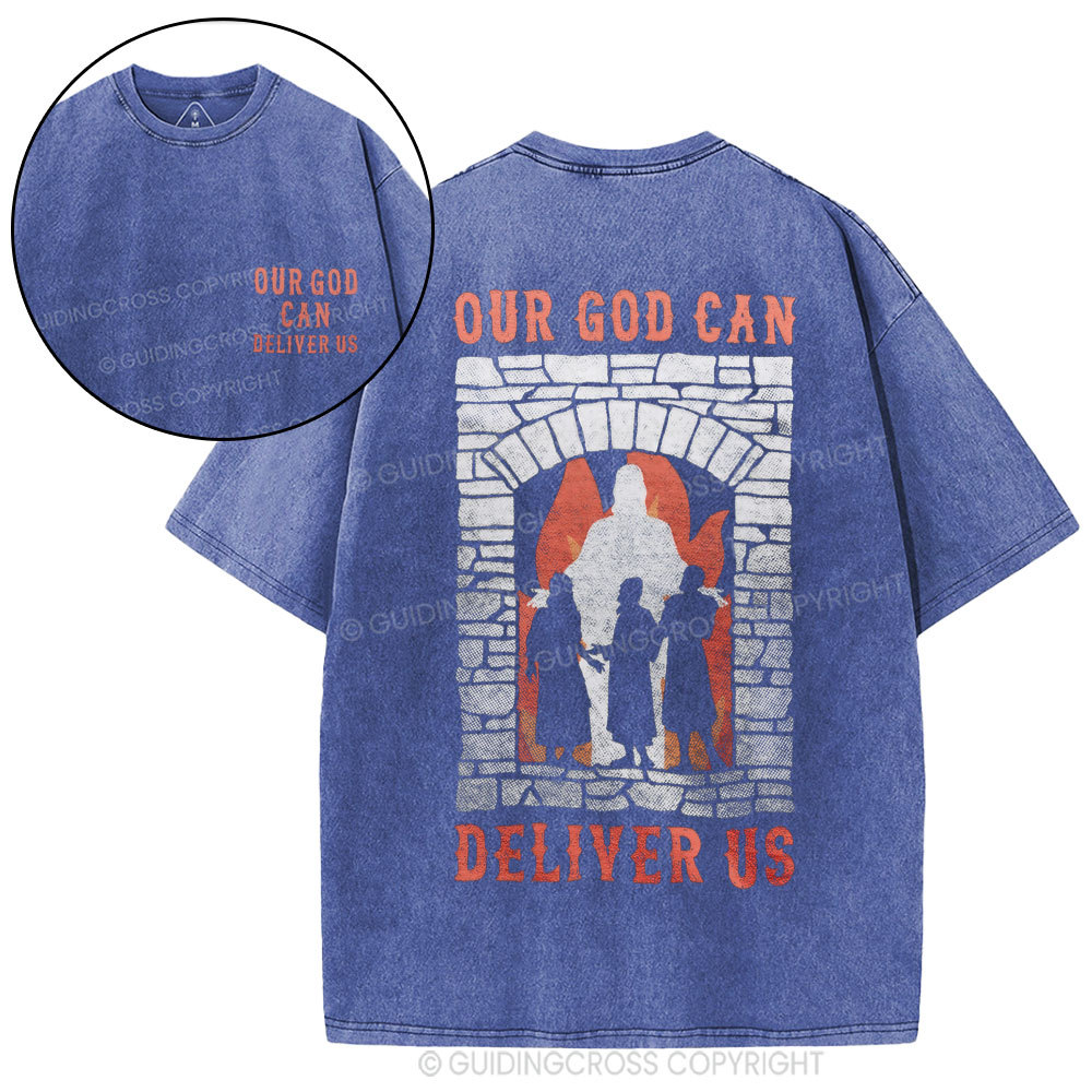 Our God Can Deliver Us Christian Washed T-Shirt