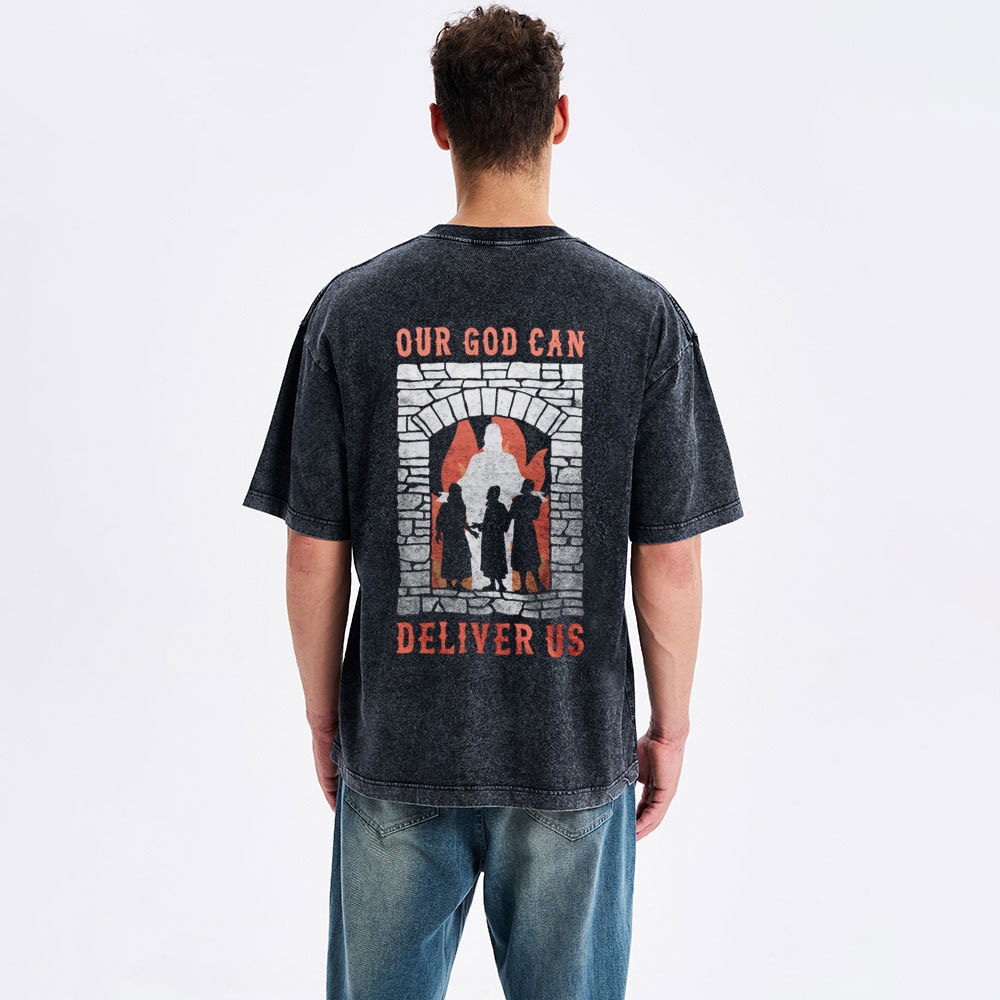 Our God Can Deliver Us Christian Washed T-Shirt
