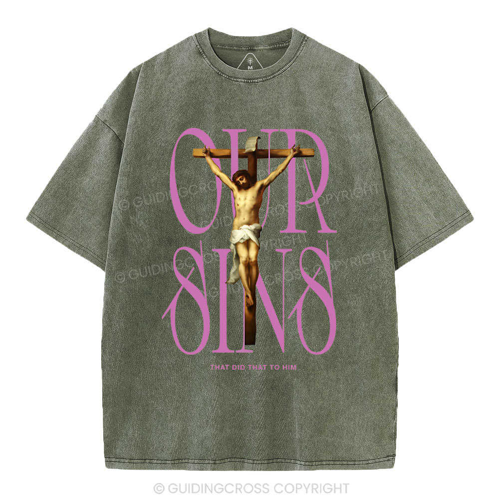 Our Sins That Did That To Him Christian Washed T-Shirt