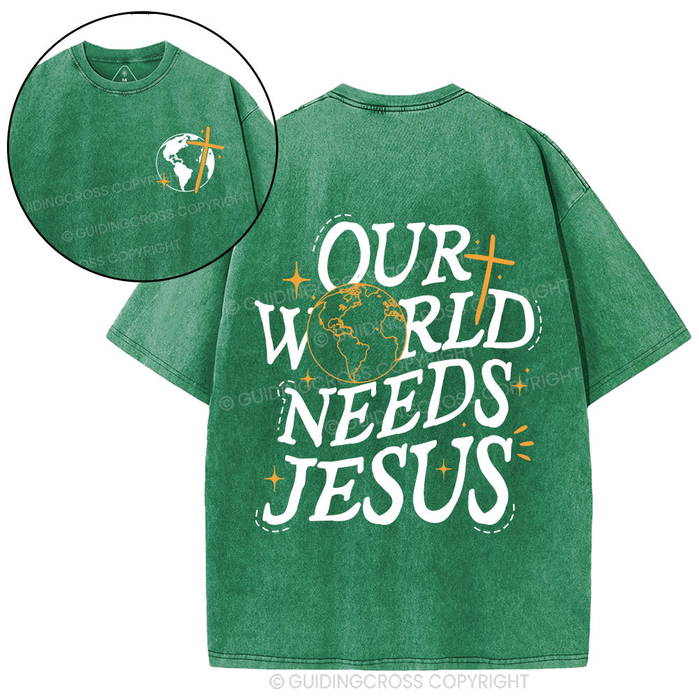 Our World Need Jesus Christian Washed T-Shirt