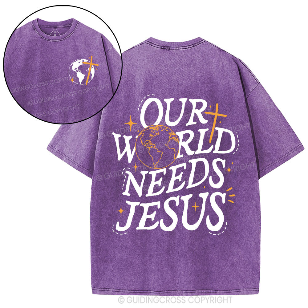 Our World Need Jesus Christian Washed T-Shirt
