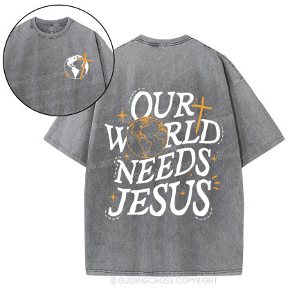 Our World Need Jesus Christian Washed T-Shirt