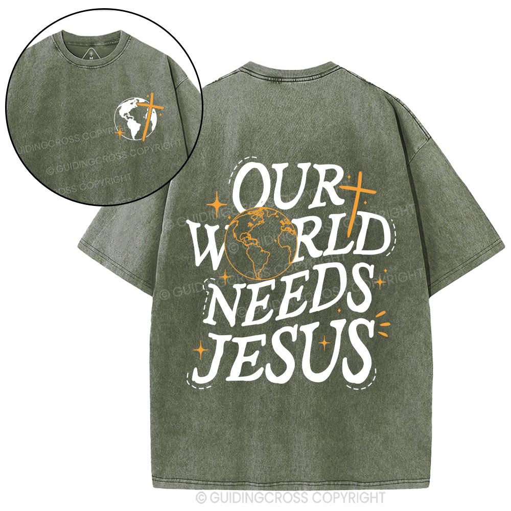Our World Need Jesus Christian Washed T-Shirt