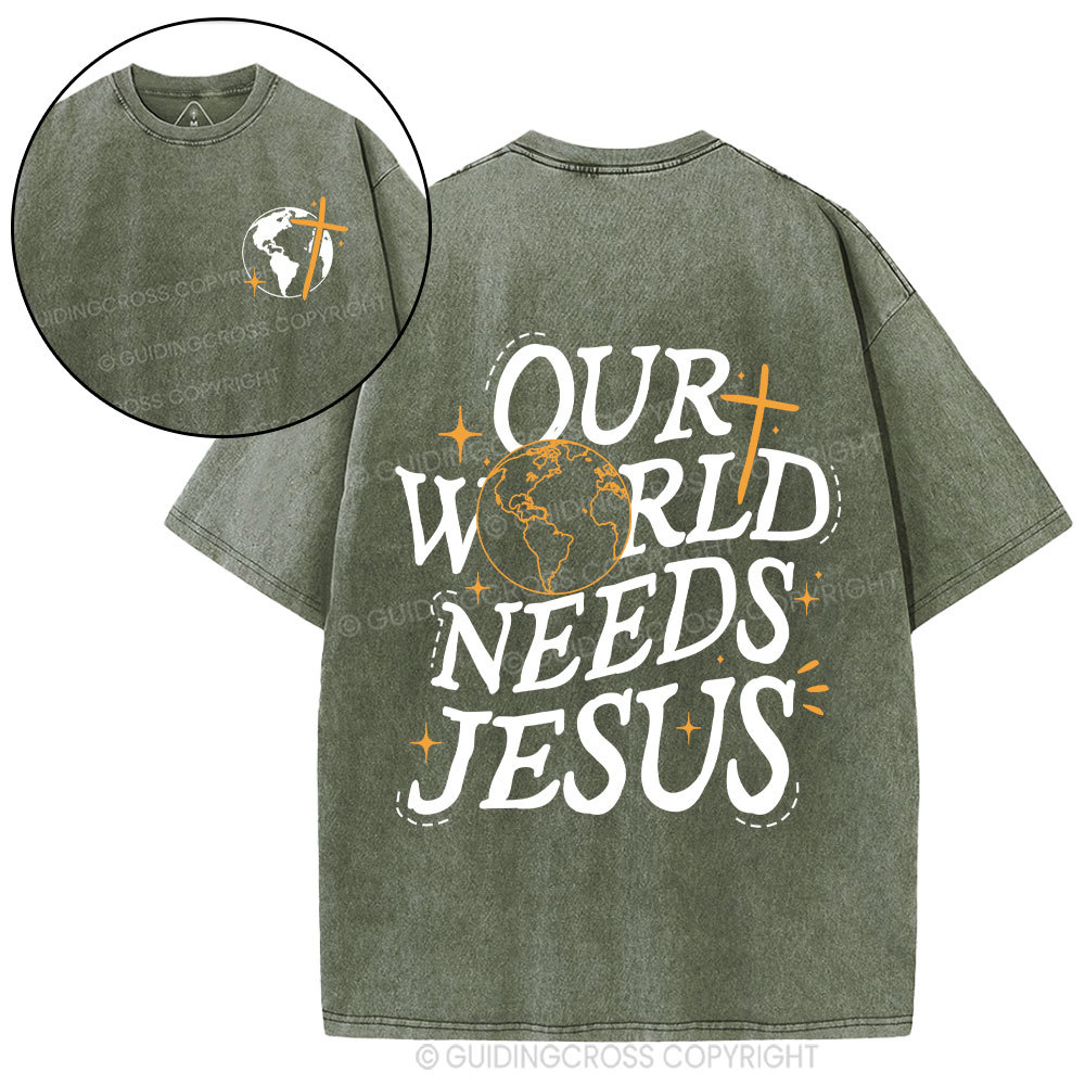 Our World Need Jesus Christian Washed T-Shirt