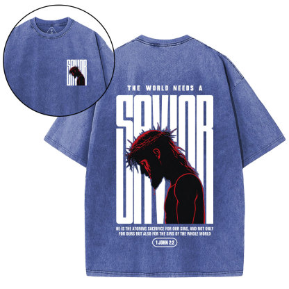 Our World Needs A Savior Christian Washed T-Shirt