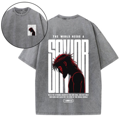 Our World Needs A Savior Christian Washed T-Shirt