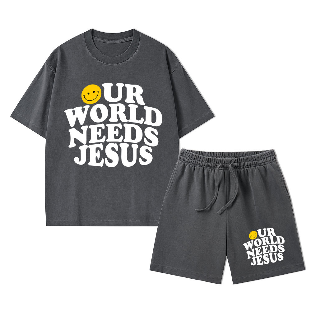 Our World Needs Jesus Christian Washed T-Shirt & Shorts