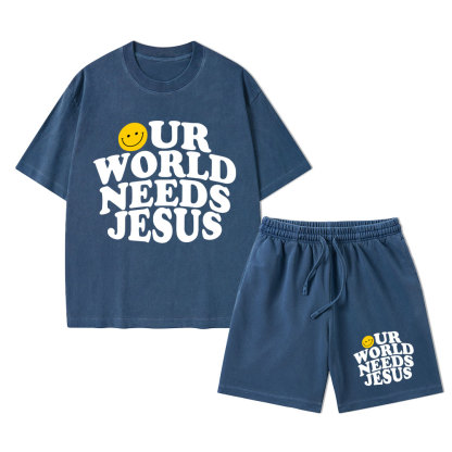 Our World Needs Jesus Christian Washed T-Shirt & Shorts